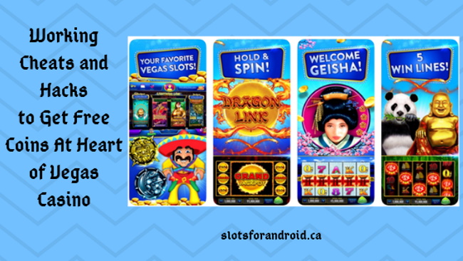 Working Cheats and Hacks to Get Free Coins At Heart of Vegas Casino